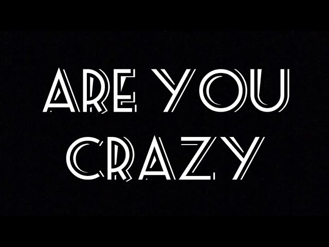 Are You Crazy