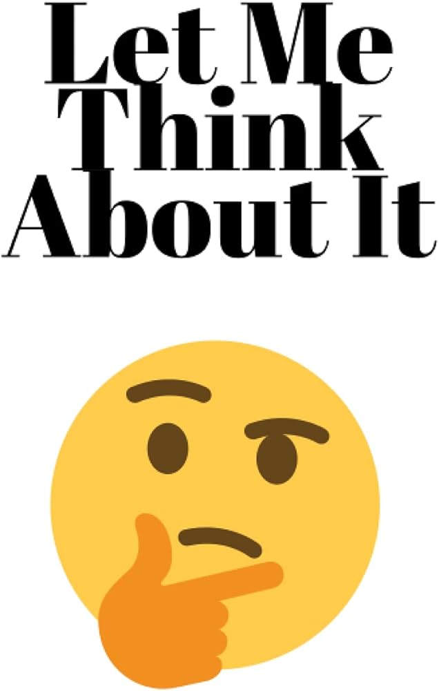 Let Me Think