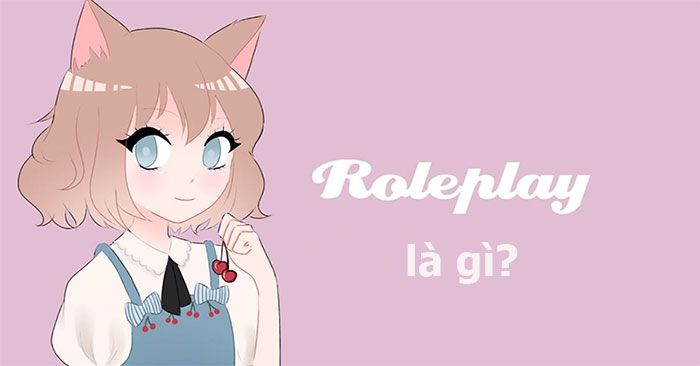 Roleplayer Là Gì