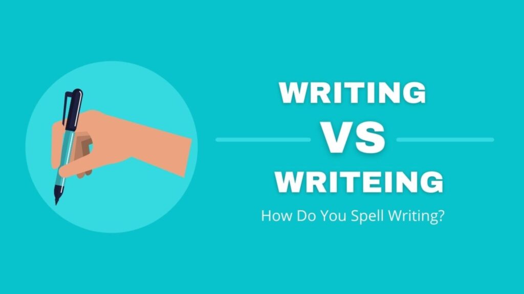 Writing Vs Writting